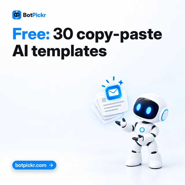 BotPickr ad: headline “Free: 30 copy-paste AI templates.” with the white robot mascot and a botpickr.com button.